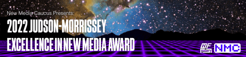 New Exhibition: 2022 Judson-Morrisey Excellence in New Media&nbsp;Award